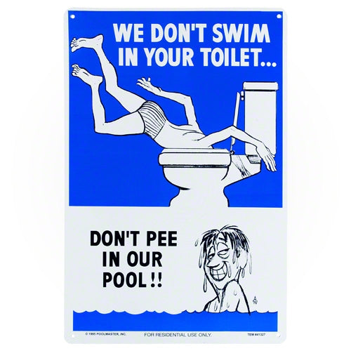 Poolmaster We Don't Swim in Your Toilet Sign 41327