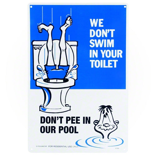 Poolmaster We Don't Swim in Your Toilet Sign 41334