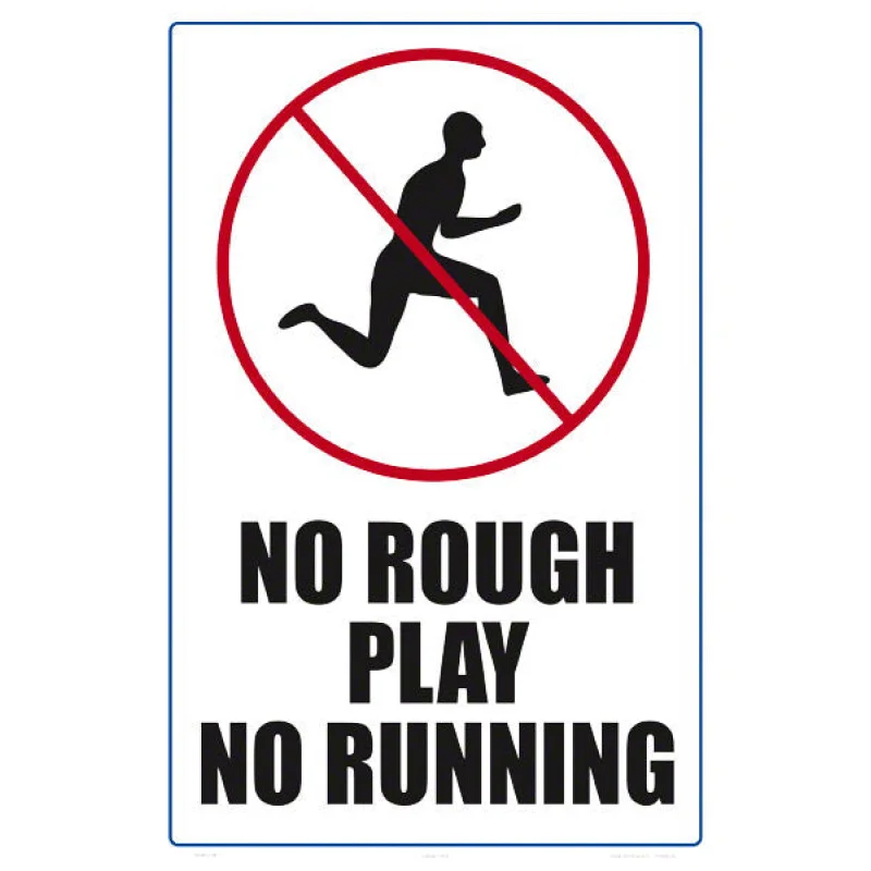 No Rough Play Sign - 12 x 18 Inches on Styrene Plastic